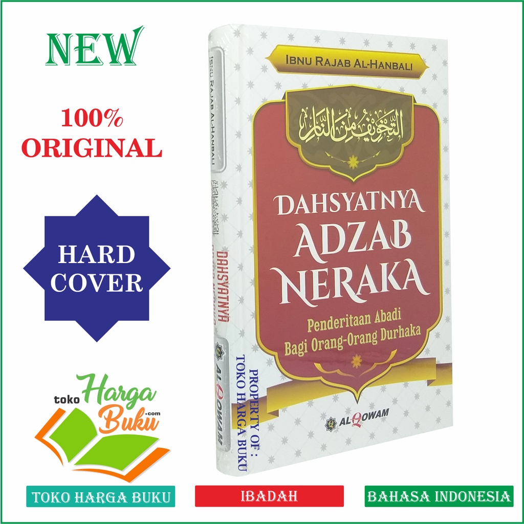 Dahsyatnya Adzab Neraka - Penderitaan Abadi Bagi Orang-Orang Durhaka Karya Ibnu Rajab Al-Hanbali Azab Neraka Penerbit Al-Qowam