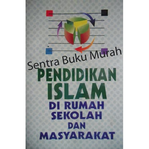 Pendidikan Islam Di Rumah Sekolah & Masyarakat Abdurrahman An Nahlawi pN402