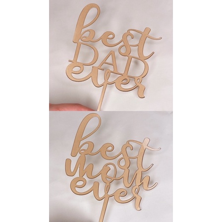 

cake topper tusukan kue tulisan best mom dad ever hari ayah ibu gold emas akrilik acylic size M