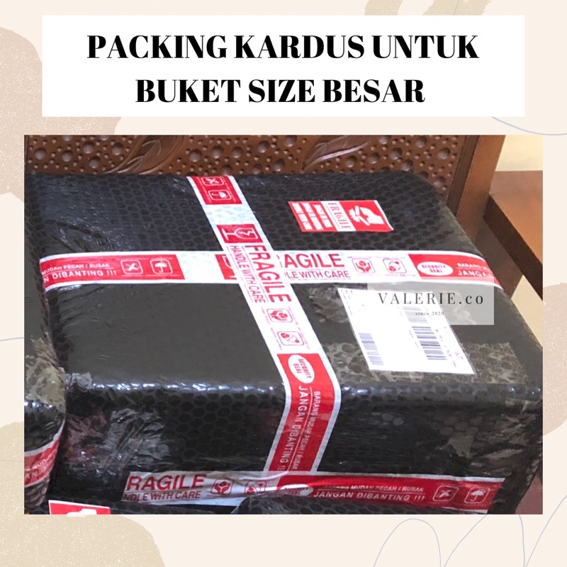

TAMBAHAN PACKING KARDUS BUKET SIZE BESAR / PENGIRIMAN LUAR P. JAWA