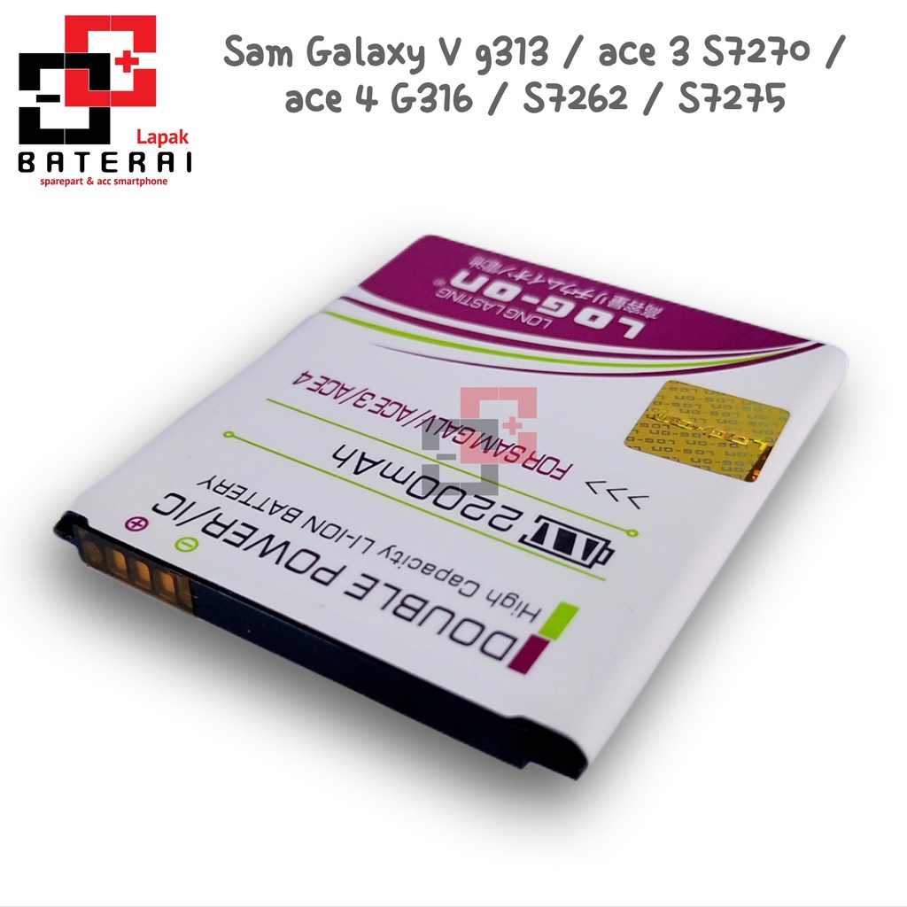 LOG - ON Baterai Samsung G316 ACE 4 Double IC Protection Battery Batre