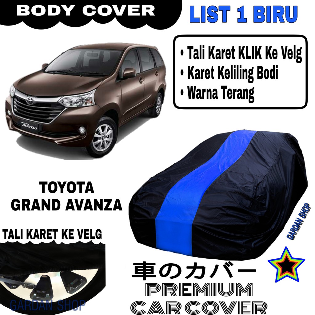 Body Cover TOYOTA GRAND AVANZA List Single BIRU Sarung Mobil Penutup Avanza PREMIUM