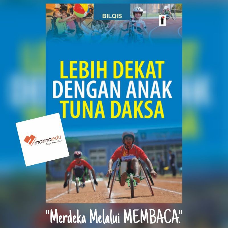 Lebih Dekat dengan Anak Tuna Daksa Tunadaksa Bilqis MANNAEDU