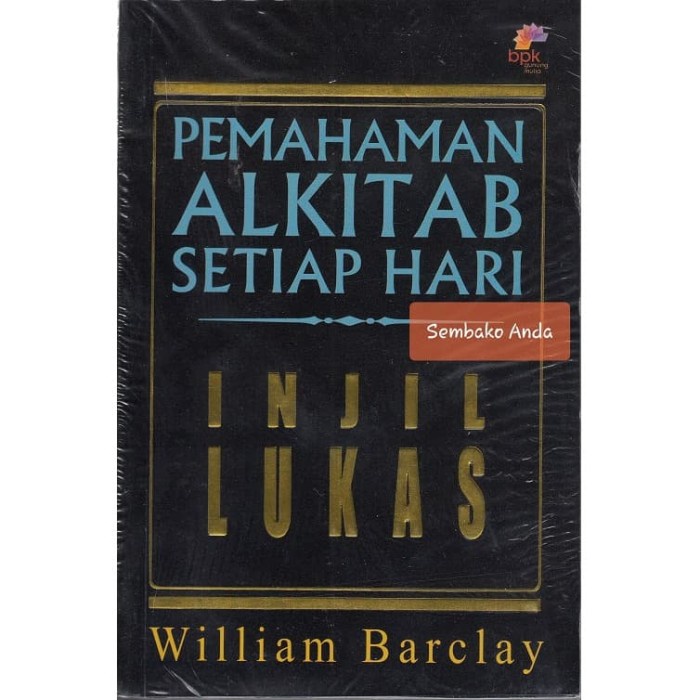 Siap Kirim Injil Lukas William Barclay Tafsiran Alkitab Pash Murah Shopee Indonesia