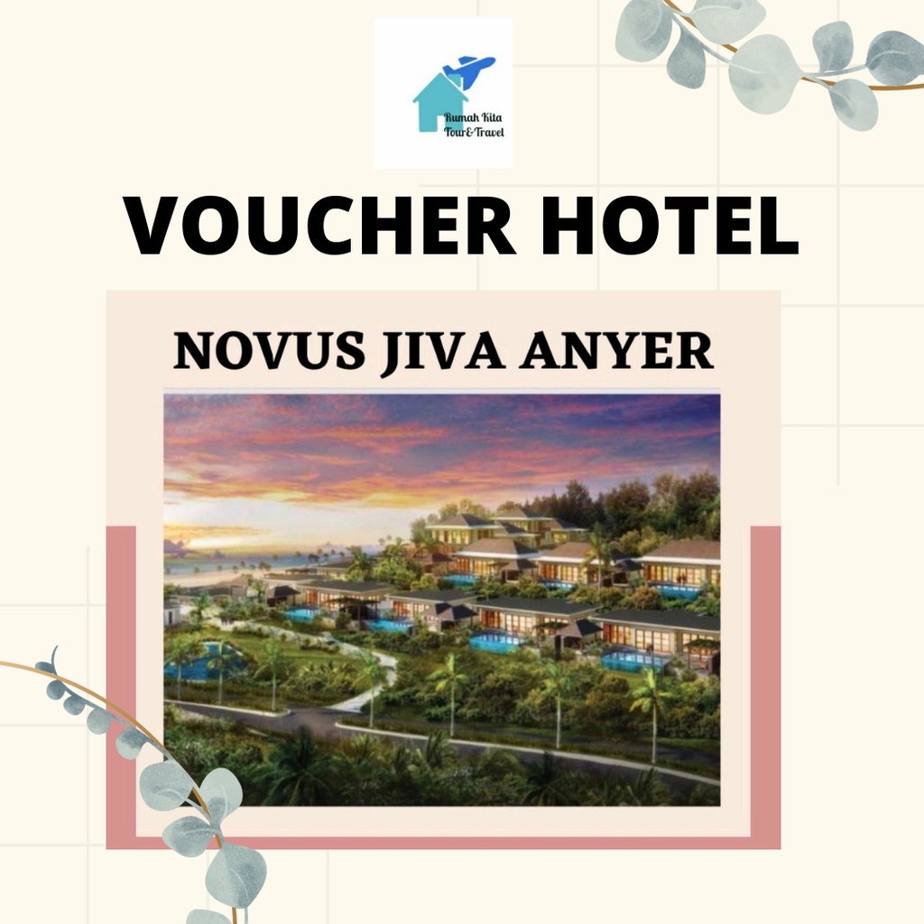 VOUCHER HOTEL Novus Jiva Anyer