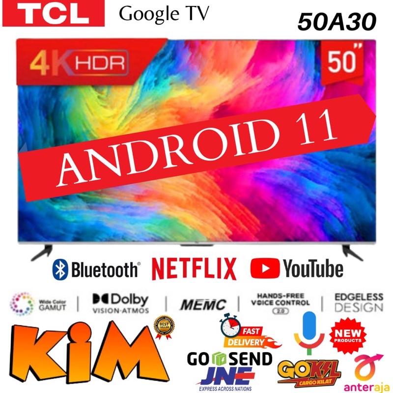 TCL LED TV 50 inch 50A30 ANDROID 11.0 UHD 4K - DOLBY ATMOS - Google TV MEMC AiPQ - GARANSI RESMI 3 TAHUN