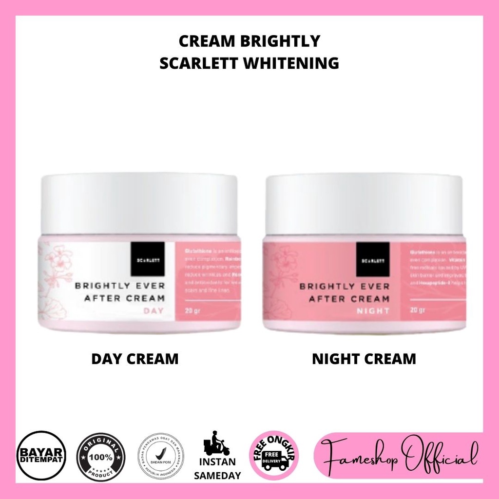 FAMESHOP - SCARLETT WHITENING CREAM BIRGHTLY DAY &amp; NIGHT/KRIM PAGI &amp; MALAM/ KRIM MENCERAHKAN