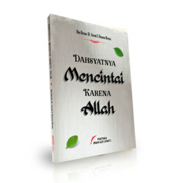 DAHSYATNYA MENCINTAI KARENA ALLAH