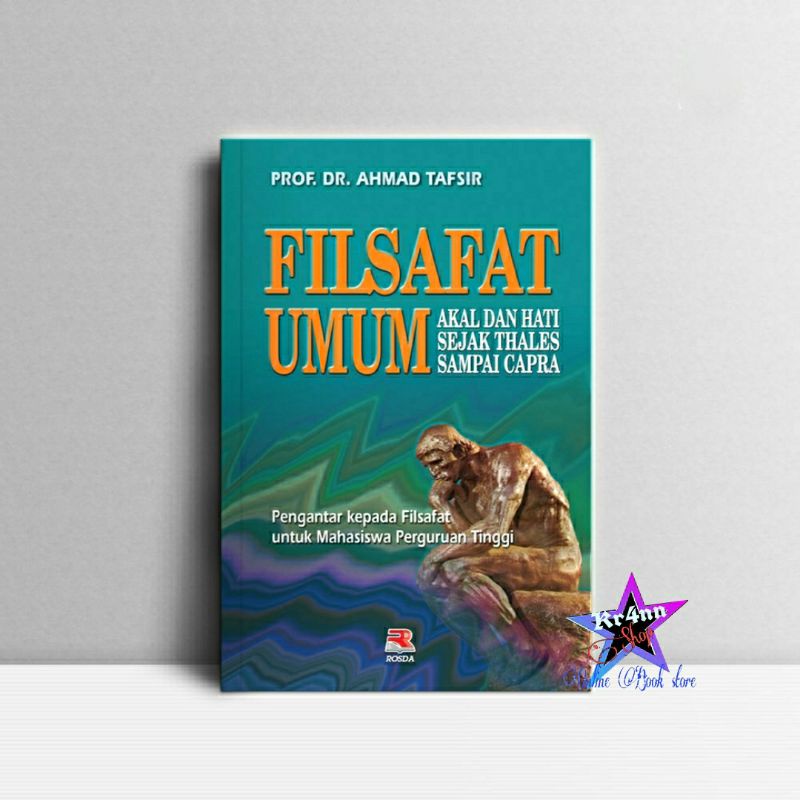 Jual Filsafat Umum Akal Hati Sejak Thalse Sampai Capra Ahmad Tafsir Rosda Shopee Indonesia