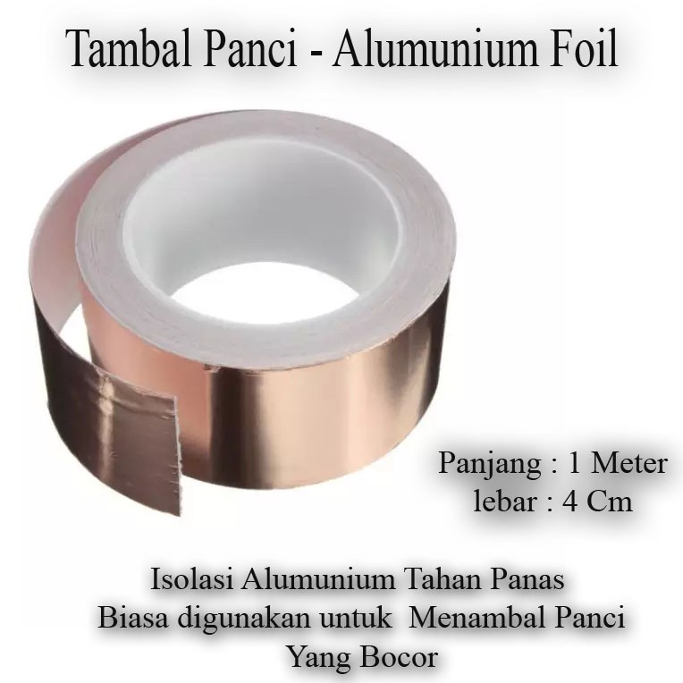 Paling Murah 1 METER TAMBAL PANCI / SENG ALUMINIUM FOIL - TAMBAL PANCI ROL - ALUMINIUM FOIL TAPE