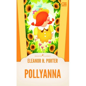 English Classics: Pollyanna by Eleanor H Porter