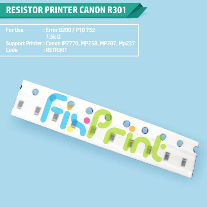 Resistor Canon R301 R-301 Error B200 P10 752 Mainboard Printer IP2270 MP258 MP287 MP237