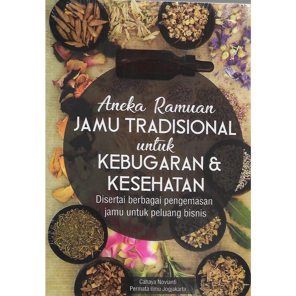 ANEKA RAMUAN JAMU TRADISIONAL UNTUK KEBUGARAN &amp; KESEHATAN