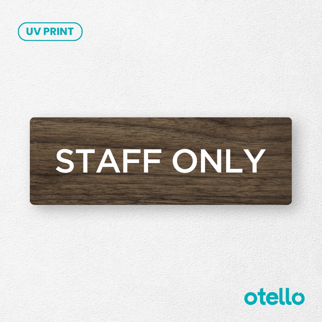 Otello - Signage Staff Only Sign Board Kayu Print UV Papan Tempel Wooden Kantor Sticker Label Dinding Pintu Nama Ruangan