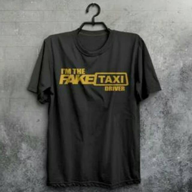 T Shirt I'm Fake.Taxi Driver/T Shirt Fake Taxi