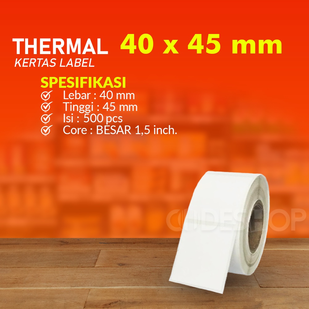 LABEL THERMAL 40 X 45 LABEL TIMBANGAN DIGITAL CORE 1,5 INCH 500 PCS