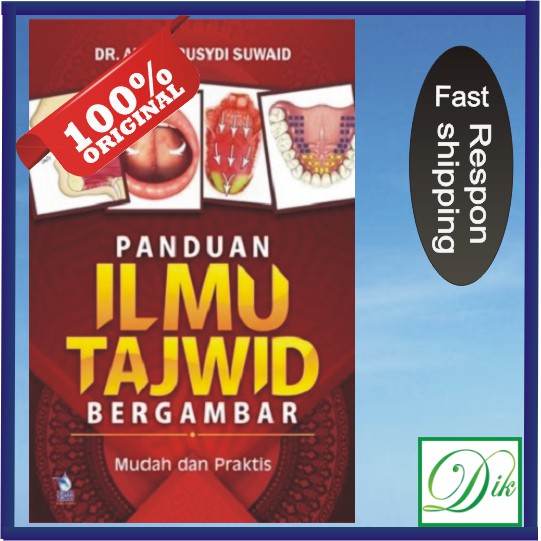 PANDUAN ILMU TAJWID BERGAMBAR - Dr. Aiman Rusydi Suwaid - Zamzam