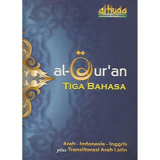 AL QURAN TIGA BAHASA - ARAB - INDONESIA - INGGRIS