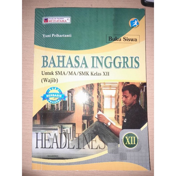 

BUKU PAKET BAHASA INGGRIS WAJIB SMA KELAS 12 MEDIATAMA