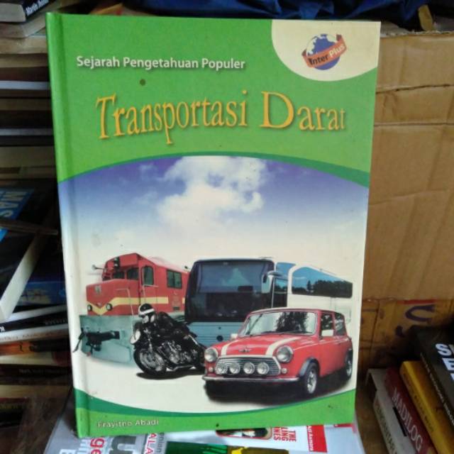 

buku sejarah pengetahuan populer tranportasi darat