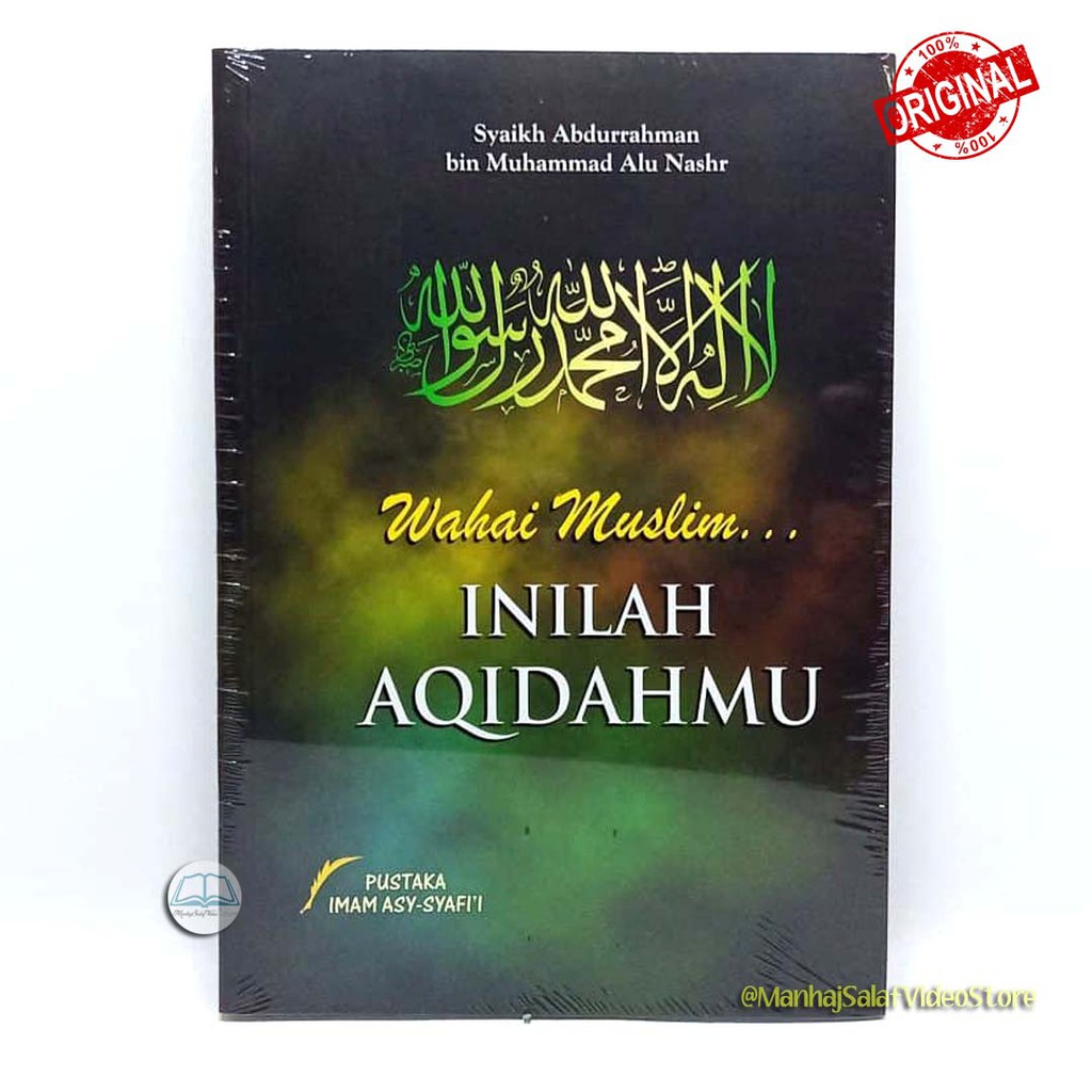 Wahai Muslim Inilah Aqidahmu