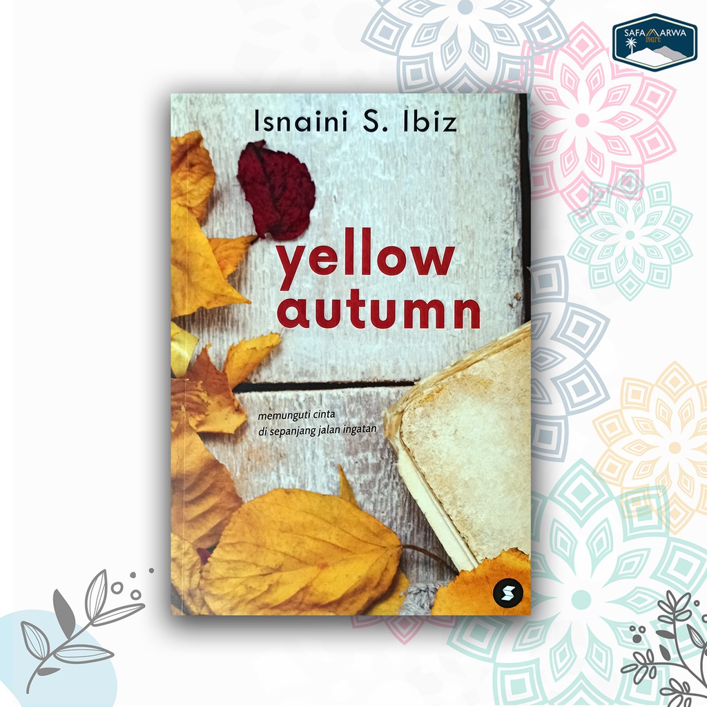 NOVEL YELLOW AUTUMN - ISNAINI S. IBIZ