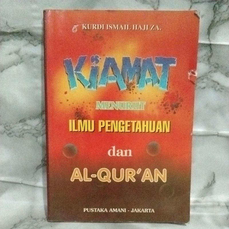 KIAMAT MENURUT ILMU PENGETAHUAN DAN AL-QUR'AN (KURDI ISMAIL HAJIZA)