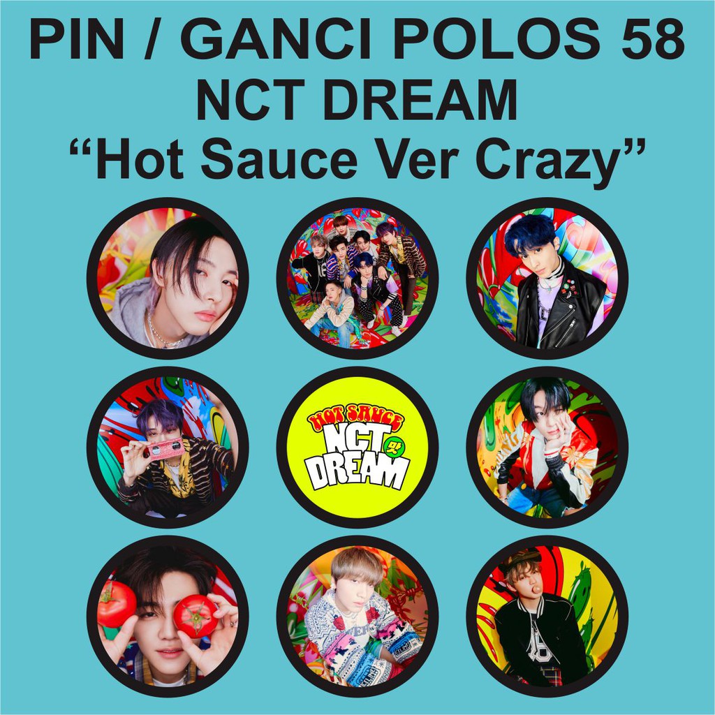 PIN 58 atau GANCI POLOS 58 MM - NCT DREAM HOT SAUCE KPOP MURAH