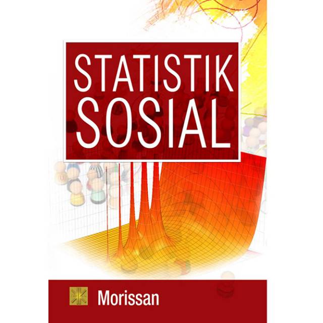 

BUKU STATISTIK SOSIAL. Morissan. ORIGINAL