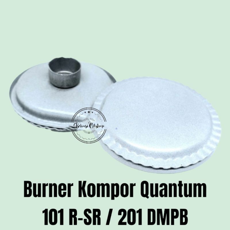 BURNER KOMPOR QUANTUM 101 R-SR / 201 DMPB