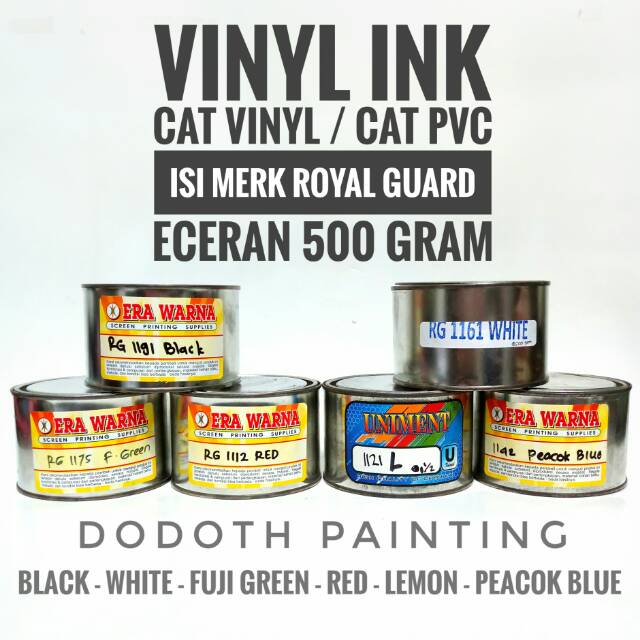 

Cat PVC / Cat Vinyl Isi Merk Royal Guard Vinyl Ink (OIL BASE) Isi 500 Gram
