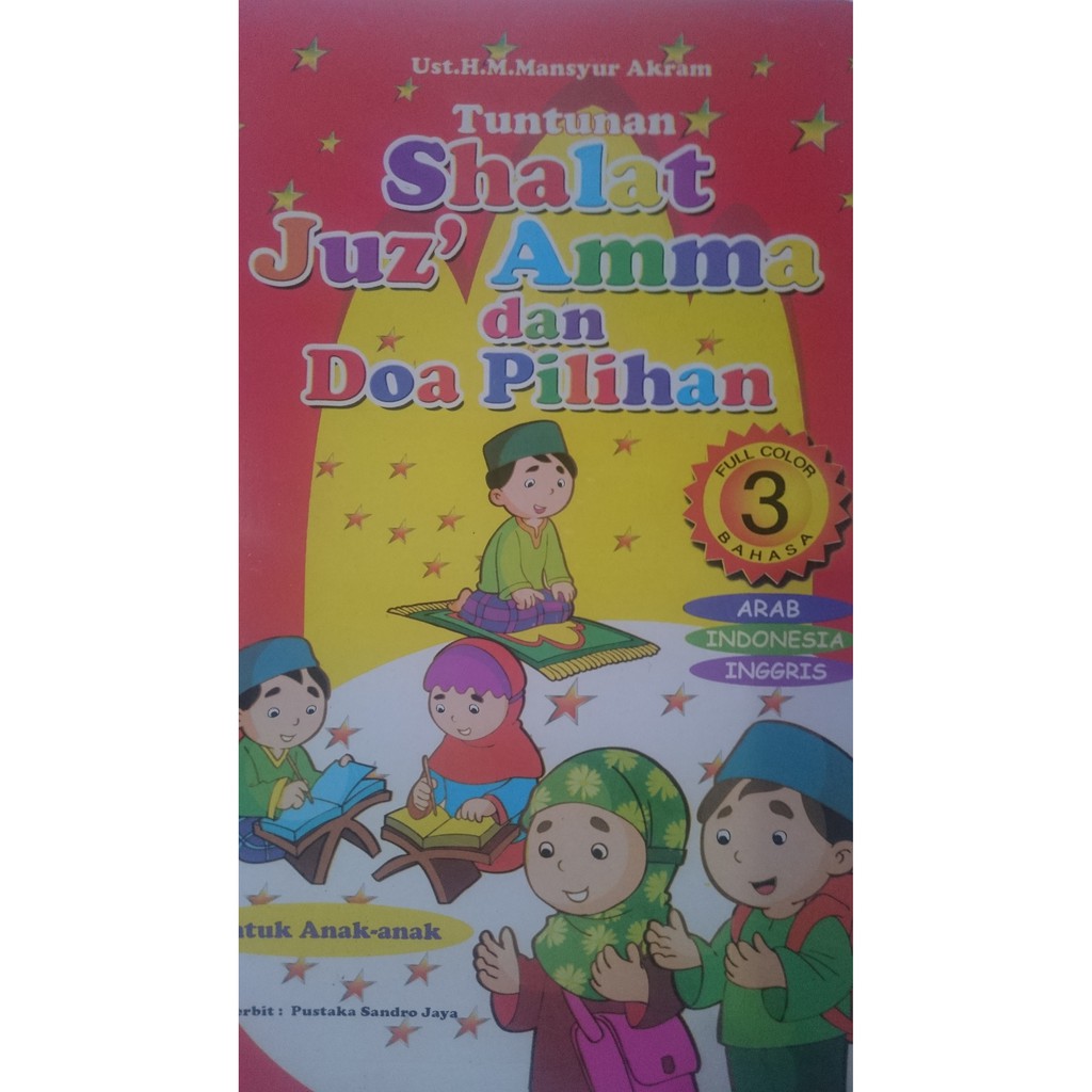 BUKU TUNTUNAN SHALAT JUZ AMMA & DOA PILIHAN UNTUK ANAK ANAK FULL COLOUR 3 BAHASA