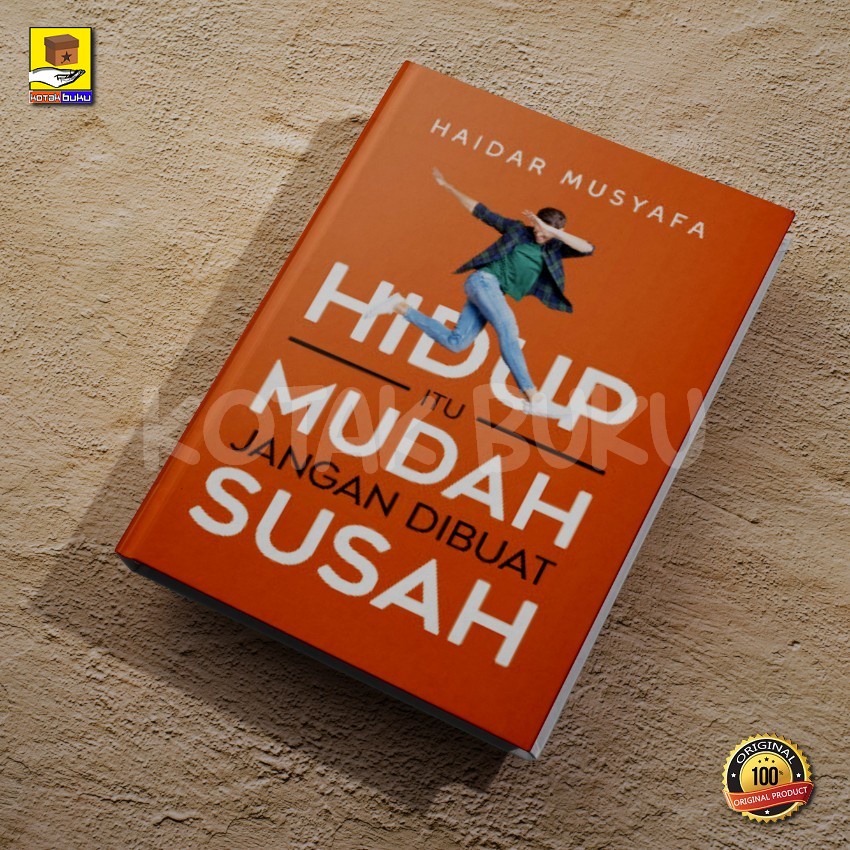 Hidup Itu Mudah Jangan Dibuat Susah - Haidar Musyafa