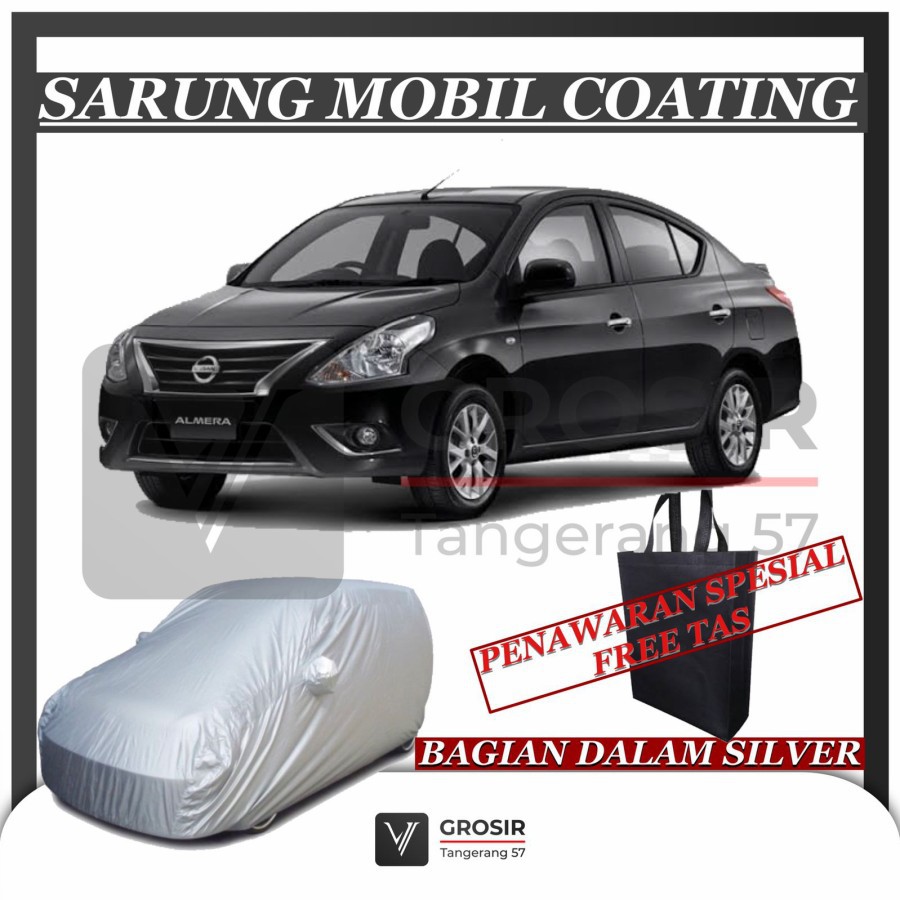SARUNG MOBIL NISSAN ALMERA COATING BODY COVER NISSAN ALMERA