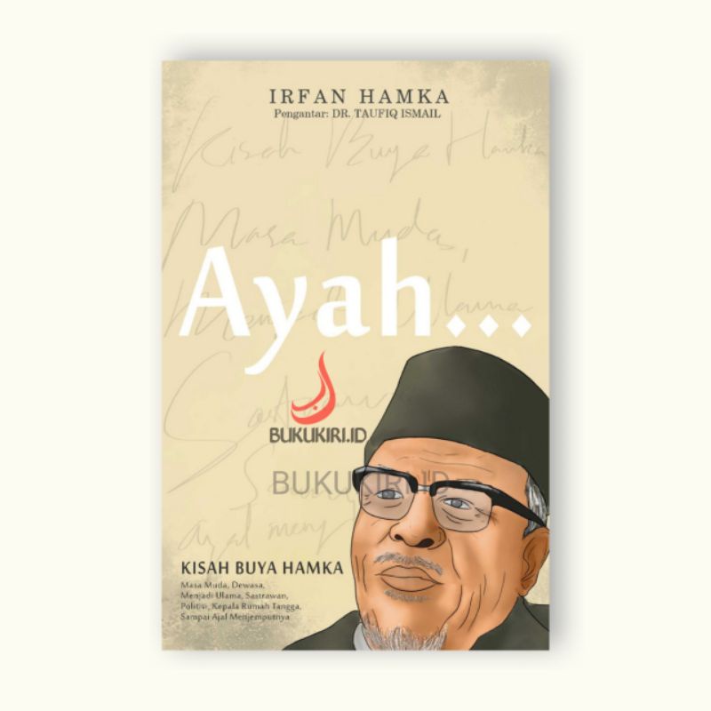 AYAH KISAH BUYA HAMKA - Irfan Hamka