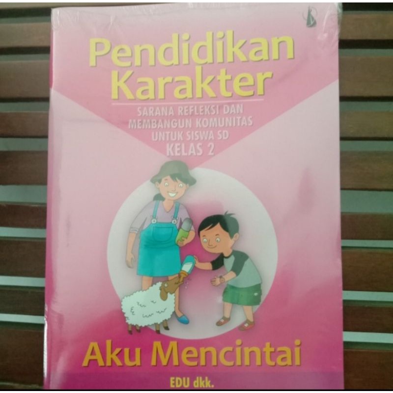 BUKU PENDIDIKAN KARAKTER SD KELAS 2 - Aku Mencintai