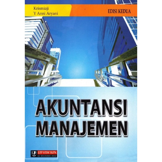 

AKUNTANSI MANAJEMEN EDISI 2, KRISMIAJI