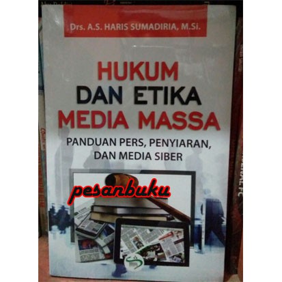 

Buku Hukum Dan Etika Media Massa. Panduan Pers Penyiaran dan Media S