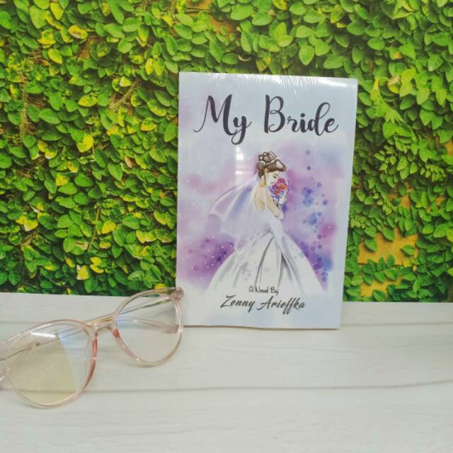 Novel My Bride (Karya Zenny Arieffka)