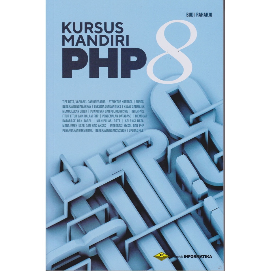 

BUKU KURSUS MANDIRI PHP 8 BUDI RAHARJO