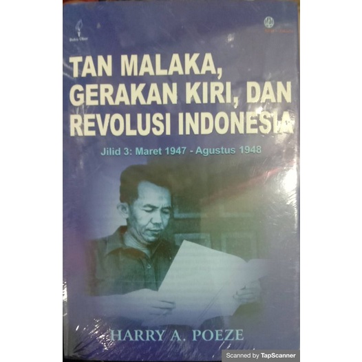 Tan Malaka, Gerakan Kiri, dan Revolusi Indonesia: Harry A. Poeze