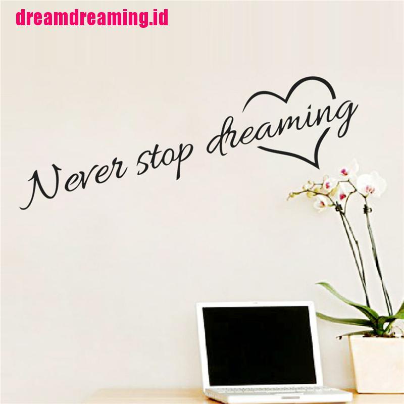 (dreamdreaming.id) Stiker Dinding Vinyl Motif Tulisan Never Stop Dreaming Untuk Dekorasi Kamar Tidur