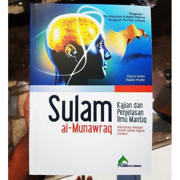 Terjemah Sulamun Munawaraq/Sulam Al Munawraq Kajian dan Penjelasan Ilmu Mantiq Lirboyo Press