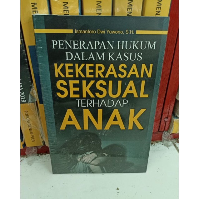 Penerapan Hukum dalam Kasus Kekerasan Seksual terhadap Anak