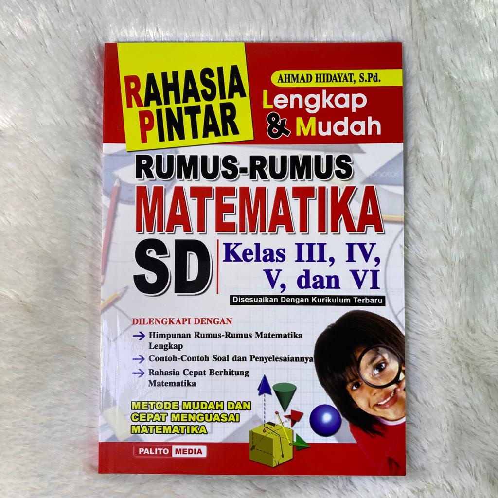 BUKU RAHASIA PINTAR RUMUS RUMUS MATEMATIKA SD UNTUK KELAS 3,4,5,6