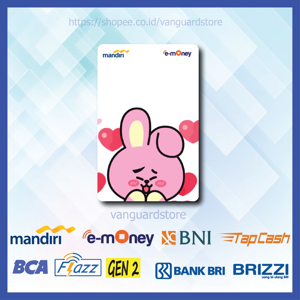 KARTU E MONEY E TOLL BT21 COOKY LOVE BTS ANIME 8 EMONEY MANDIRI FLAZZ BCA BNI TAPCASH BRIZZI BRI