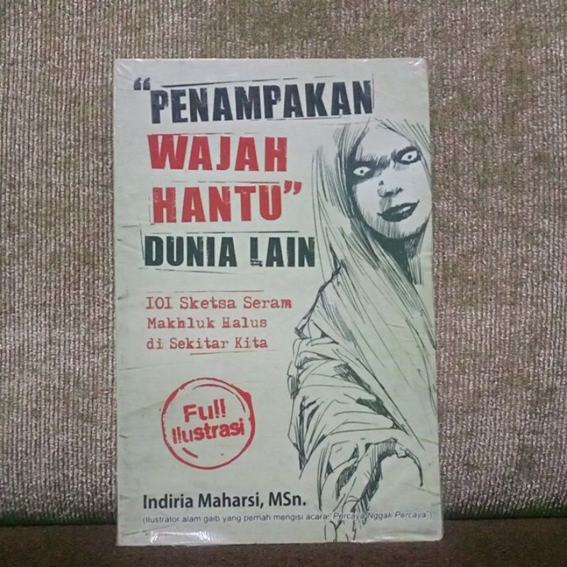 Penampakan Wajah hantu dunia lain. 101 sketsa seram makhluk halus di sekitar kita. full ilustrasi.  