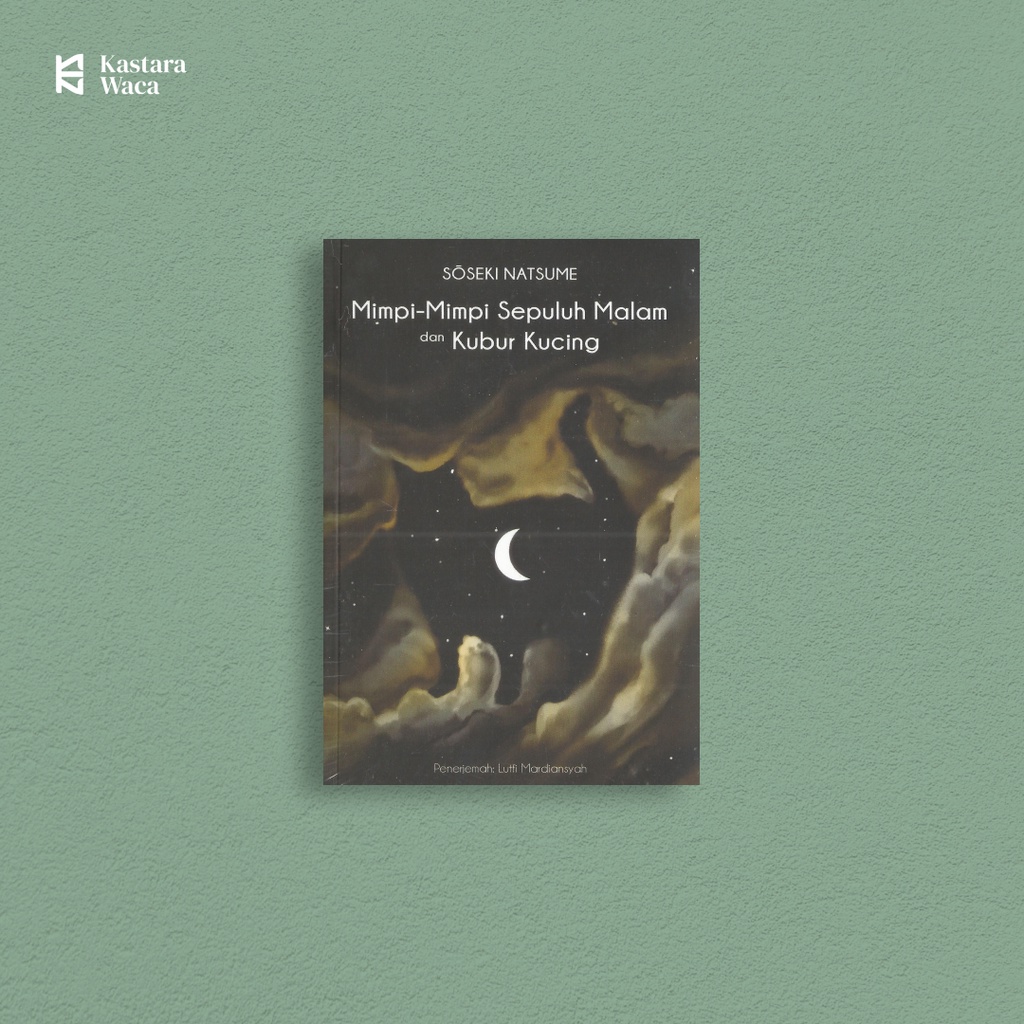 Mimpi-Mimpi Sepuluh Malam dan Kubur Kucing - Sōseki Natsume