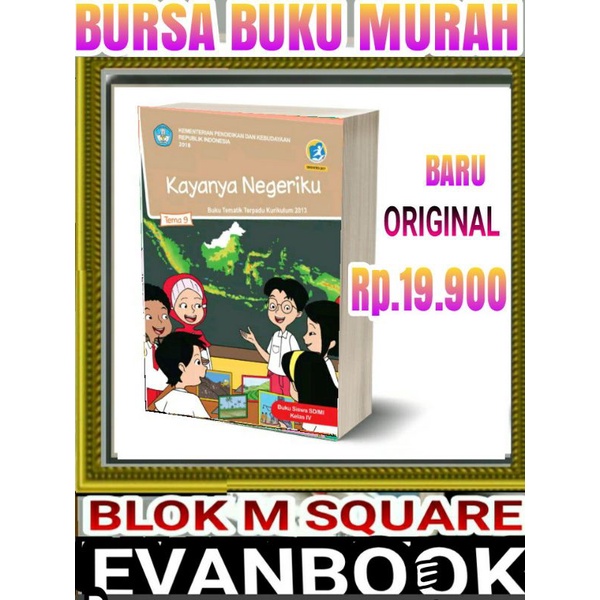 

BUKU TEMATIK SD KELAS 4 TEMA 9 -KAYANYA NEGERIKU-