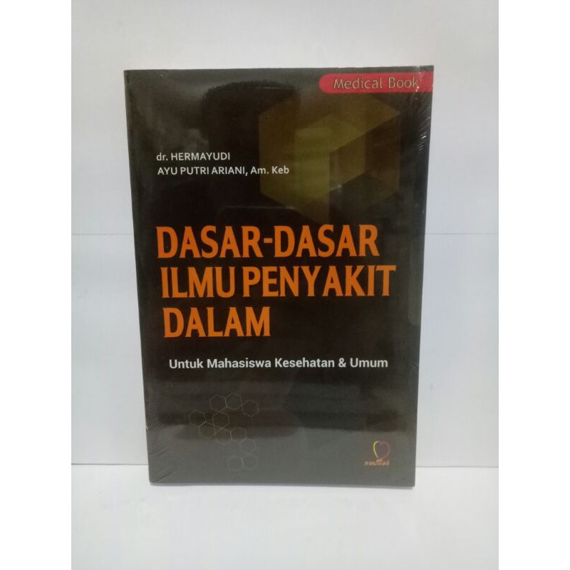 DASAR-DASAR ILMU PENYAKIT DALAM UNTUK MAHASISWA KESEHATAN&UMUM